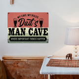 Metal Sign-My Cave My Rules Dad's Man Cave