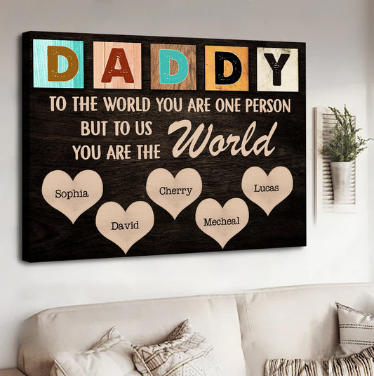 Daddy To the World Custom Framed Canvas