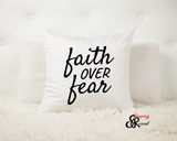 Pillow-Faith Over Fear Throw Pillow